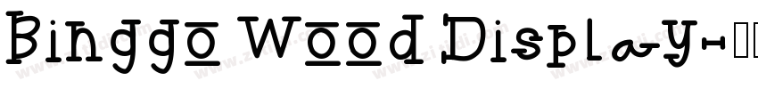 Binggo Wood Display字体转换
